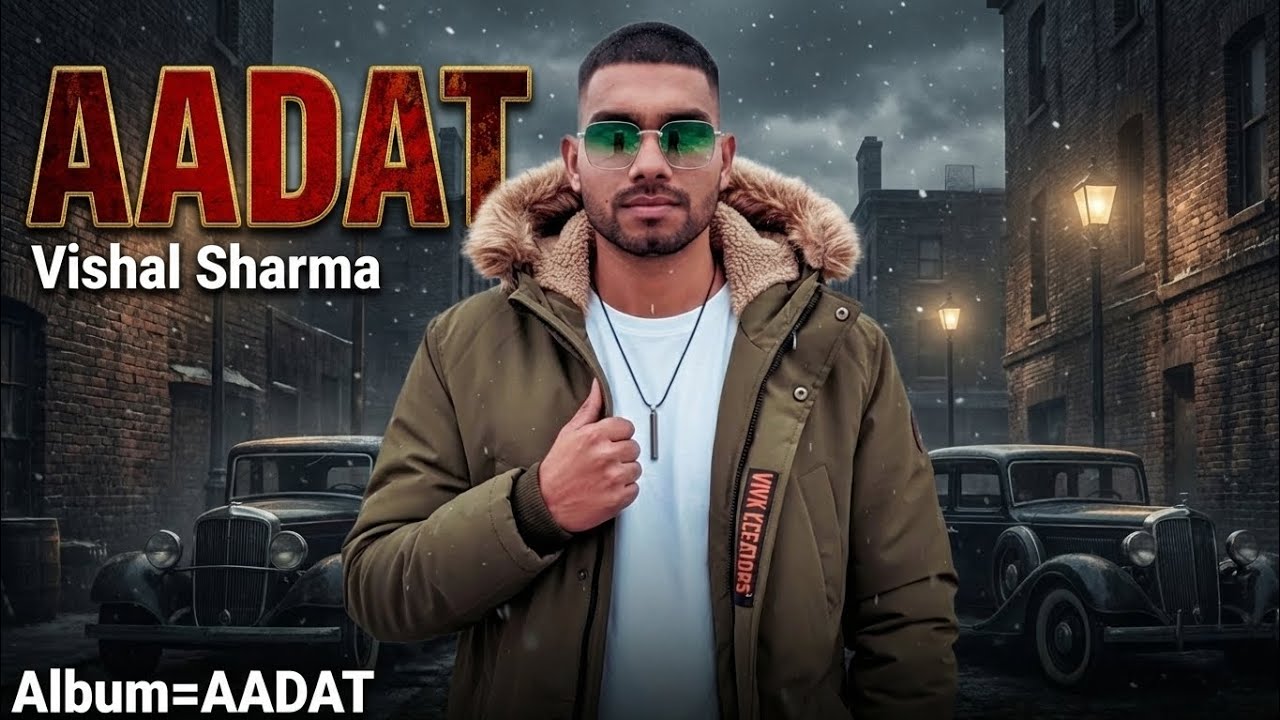 Aadat | Official Song 2026 | Album Aadat | Vishal Sharma | New Punjabi Hindi Romantic Hit