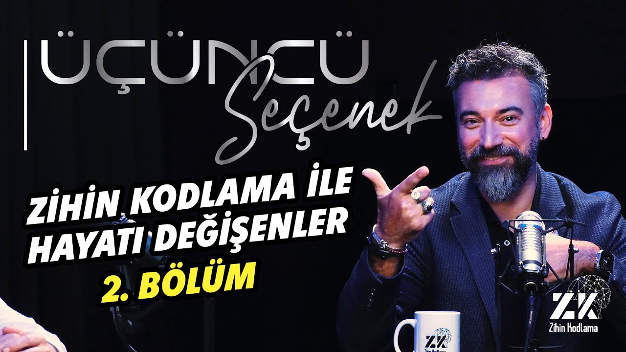 Zihin Kodlama ile Hayatı Değişenler - 3.Seçenek 2. Bölüm