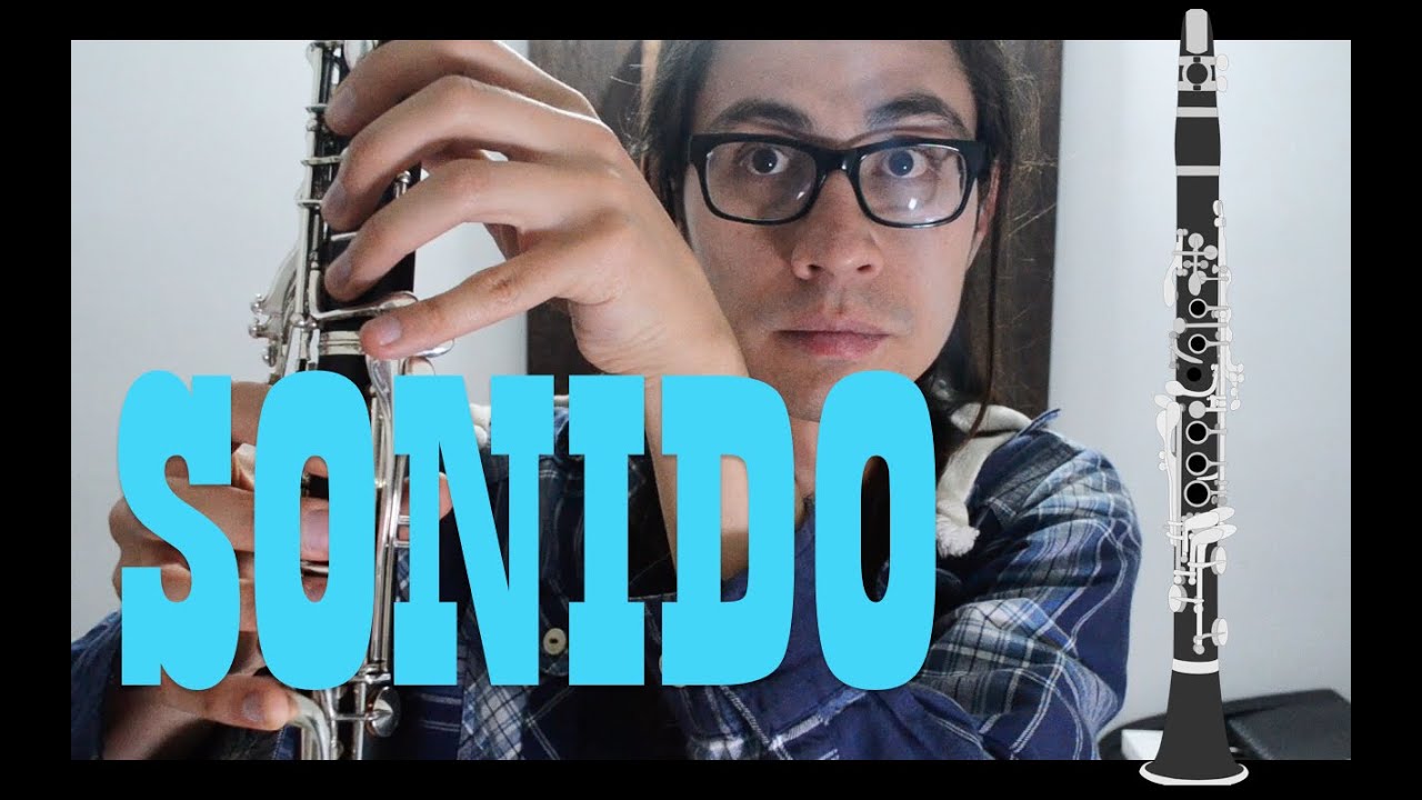 Tutorial Clarinete | Como mejorar el sonido y los agudos