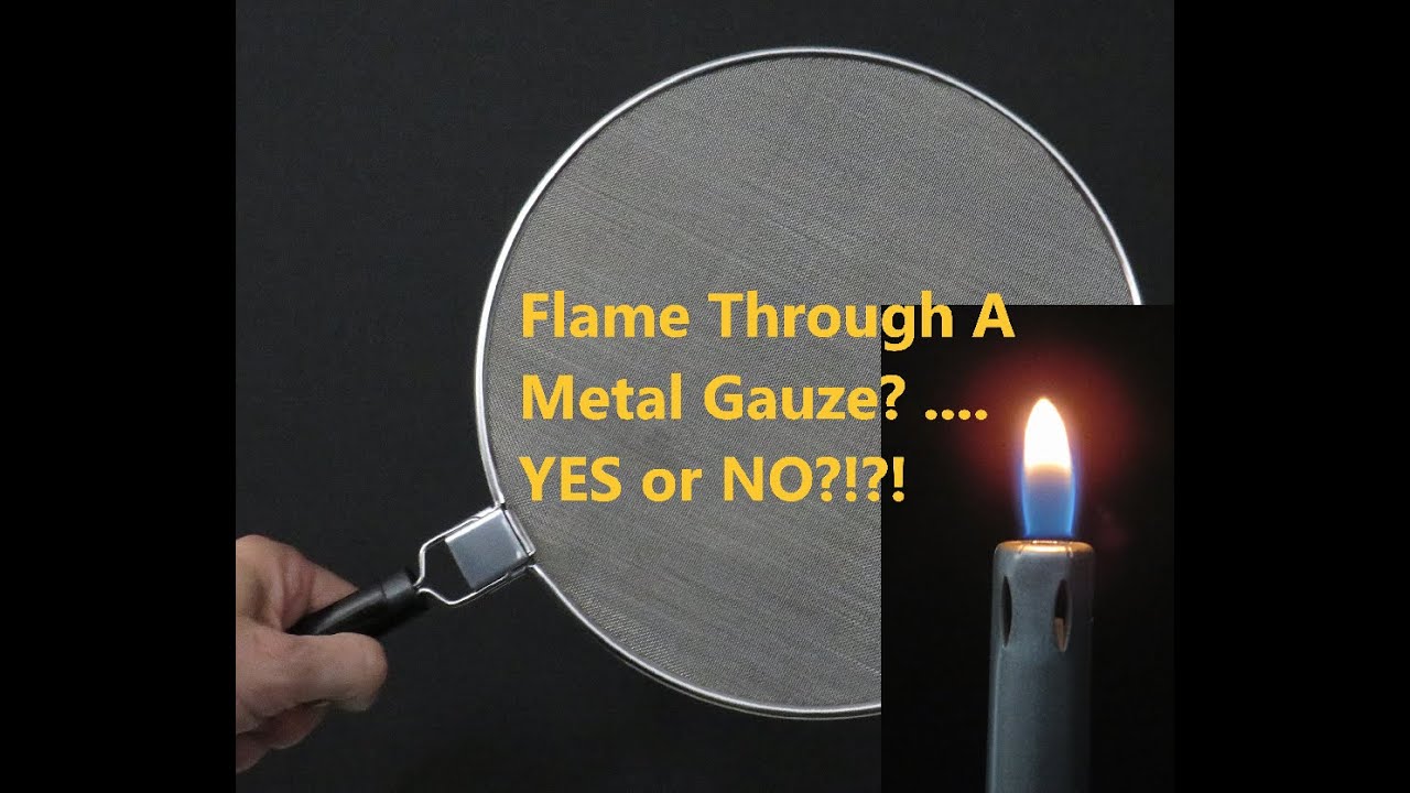 Flame Through A Gauze? ...
