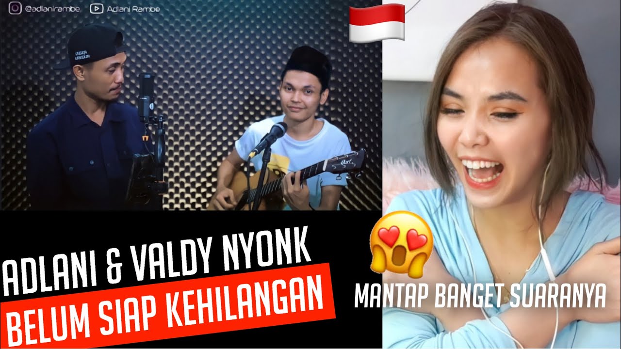 🇵🇭 FIRST TIME REAKSI - BELUM SIAP KEHILANGAN |ADLANI RAMBE VALDY NYONK|