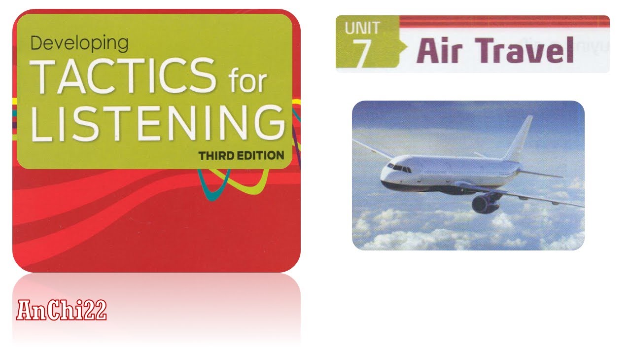 Unit 7 Air Travel - Tactics For Listening Developing