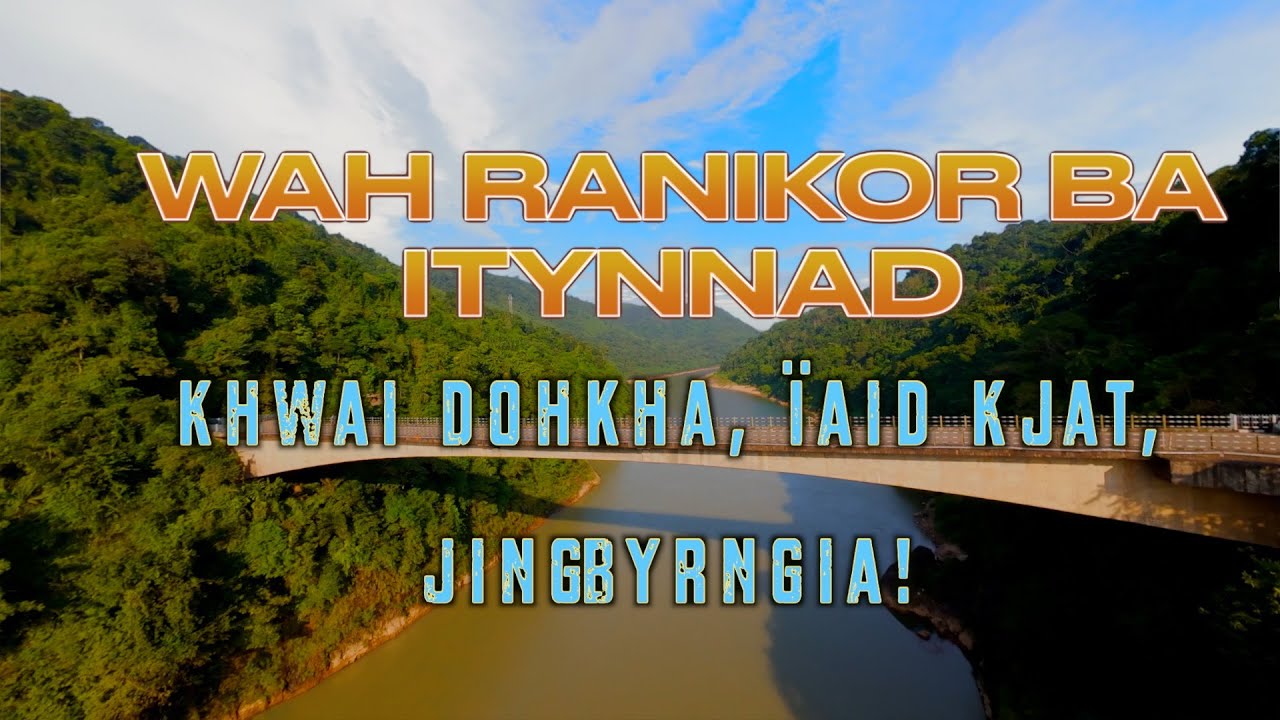 Ka jingiaid lynti bad jingleit khwai dohkha kaba sngewtynnat  bha sha Ranikor (Part -1)