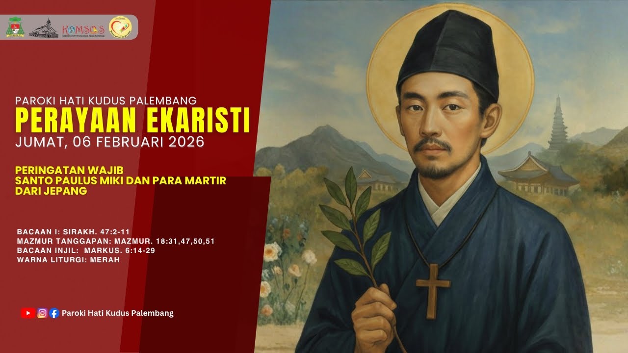 Perayaan Ekaristi Peringatan Wajib Santo Paulus Miki | Jumat, 06 Februari 2026 | 17.30 WIB