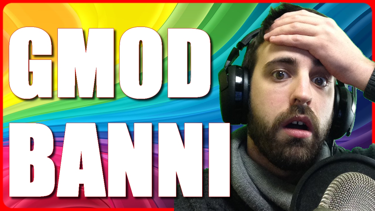 BAN !! GMOD NE VEUT PLUS DU TOUT DE MOI !! PROPSKILL !!