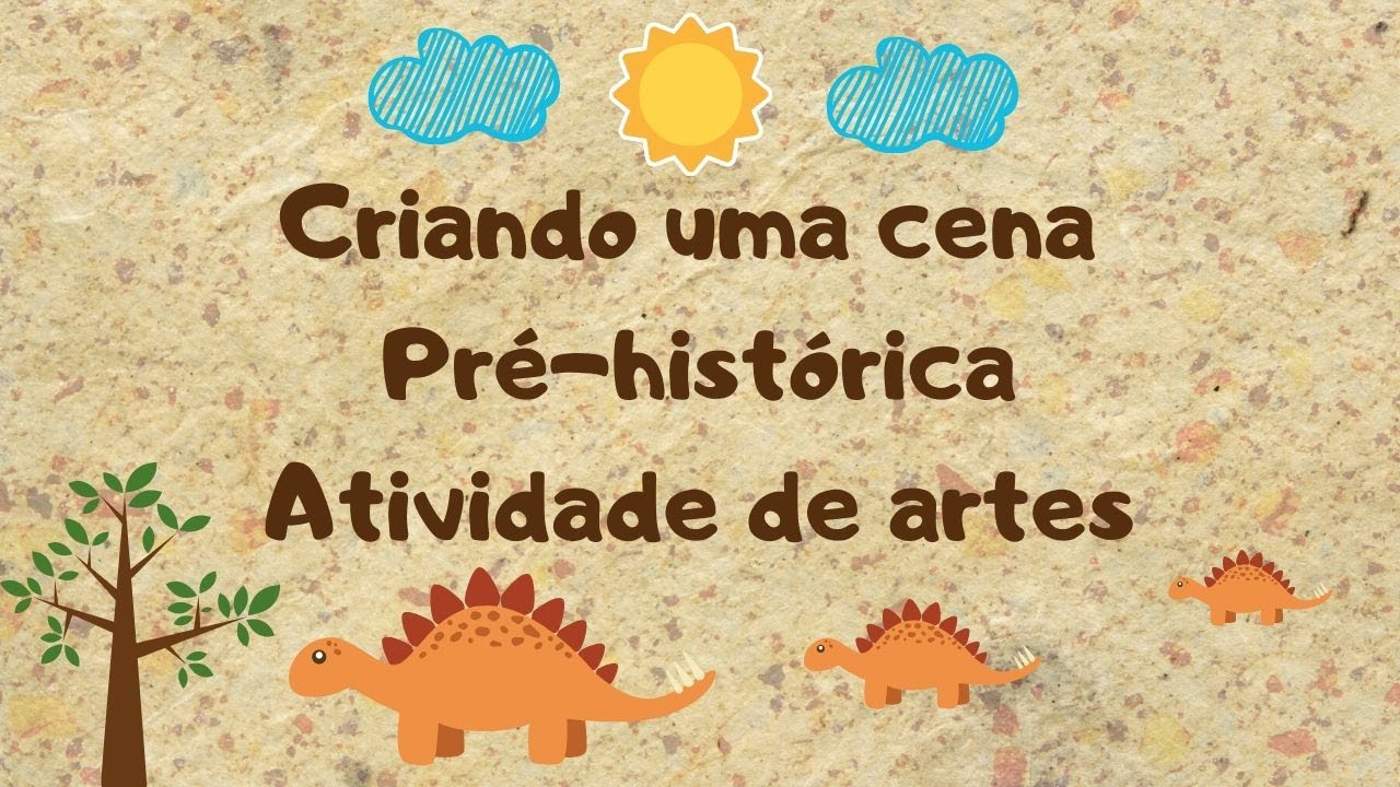 CRIANDO  UMA CENA PRÉ-HISTÓRICA -  2020 -#CRIAÇÃOEMAÇÃO
