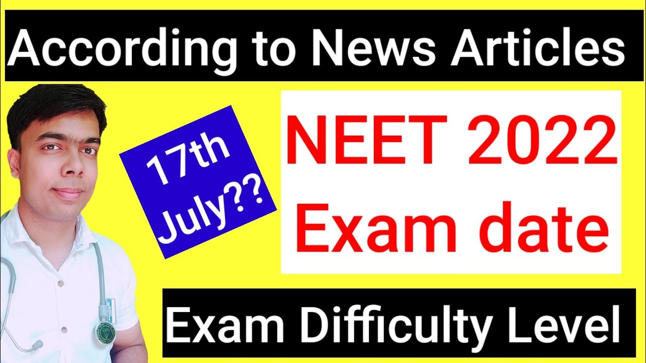 NEET 2022 Expected Exam date according to News articles