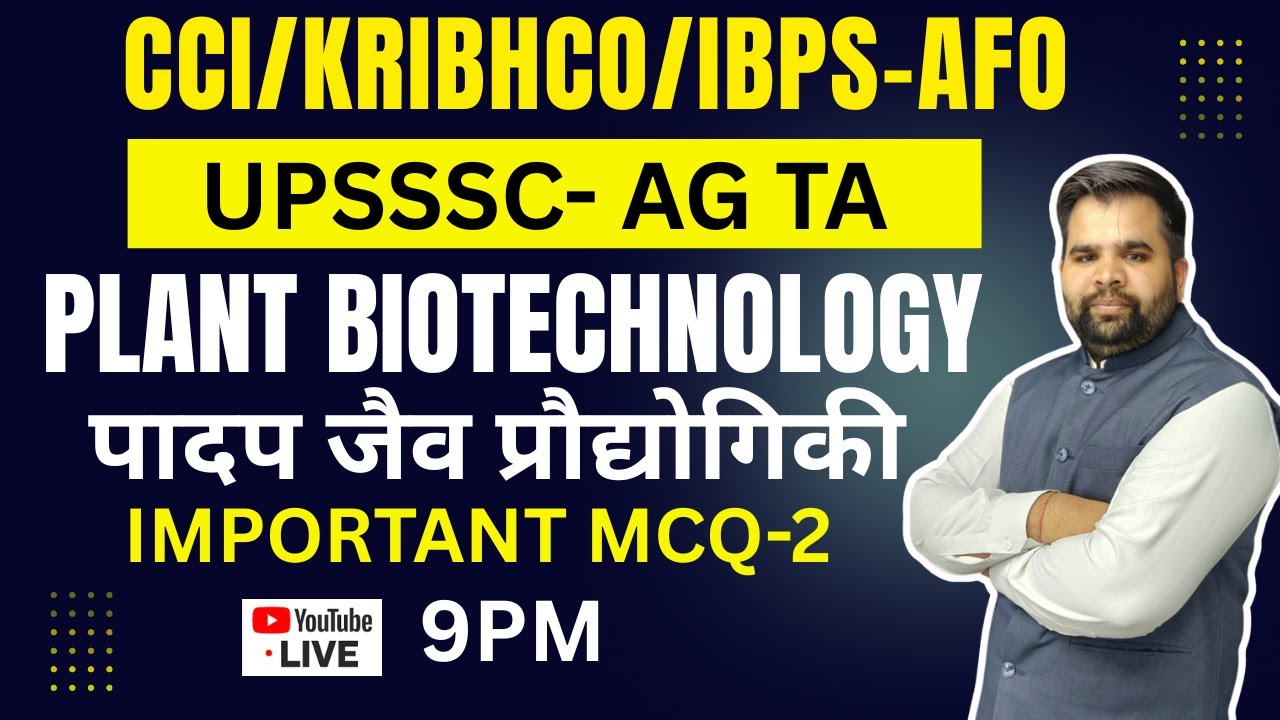 PLANT BIOTECHNOLOGY MCQ | IBPS AFO | CCI | KRIBHCO | UP AG TA | AGRICULTURE TEACHER