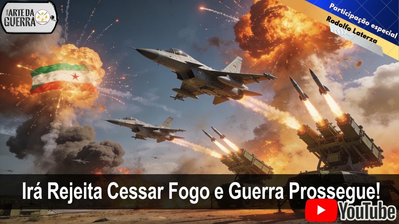 Irã Rejeita Cessar Fogo e Guerra Prossegue!
