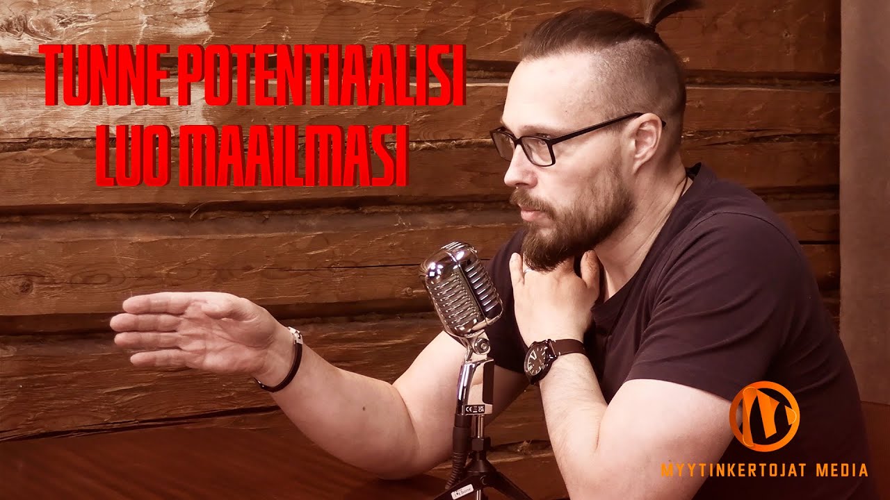 Filosofiaa ja Maailmanparannusta | Tunne potentiaalisi - Luo Maailmasi