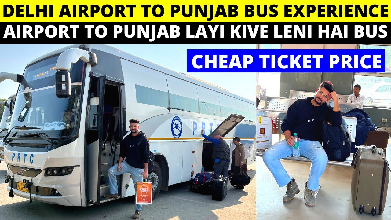 Delhi Airport to Amritsar PRTC/PUNBUS VOLVO | Indo Canadian Bus VS Punjab Govt. Bus Ticket Price