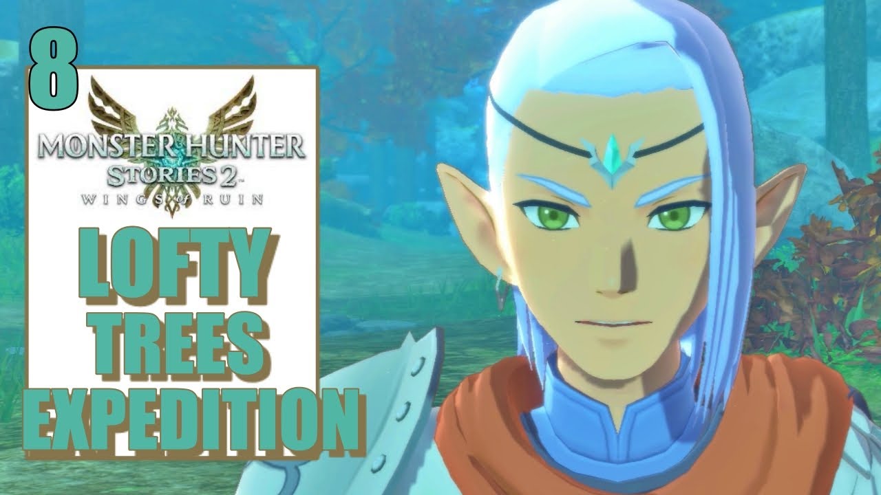 Monster Hunter Stories 2 &ndash; Lofty Trees Expedition - Main Story Line Quest Walkthrough Part 8