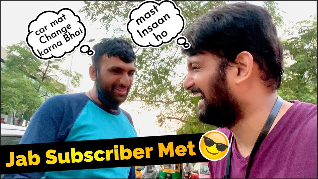 Jab Subscriber Met 😎