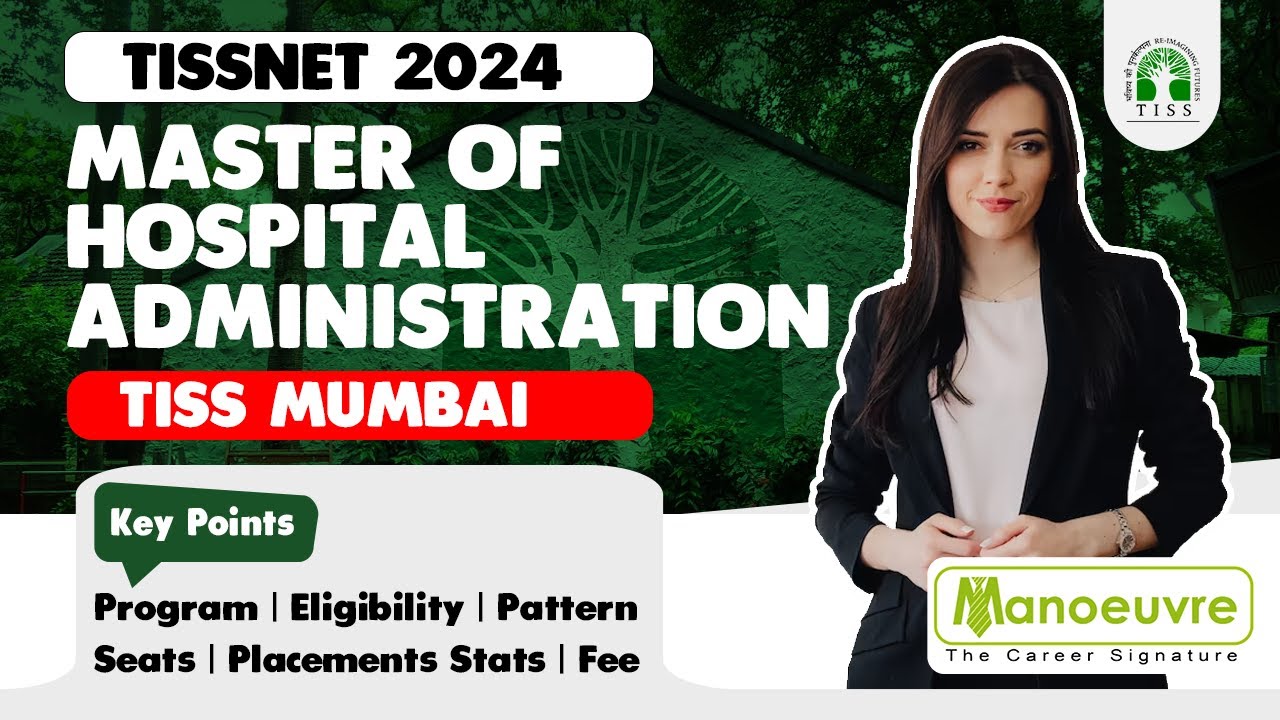 TISSNET 2024 - Master Of Hospital Administration | TISS Mumbai | Eligibility | Placement | Fee