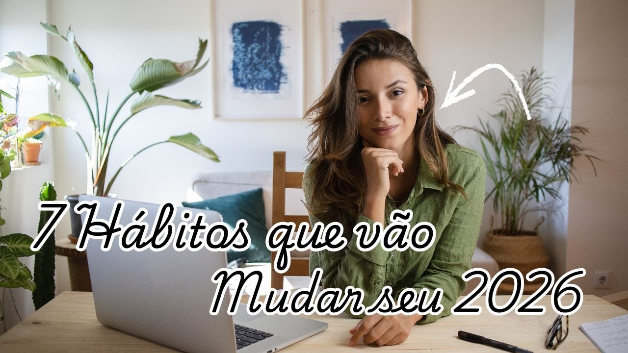7 Hábitos da Mulher Virtuosa para 2026