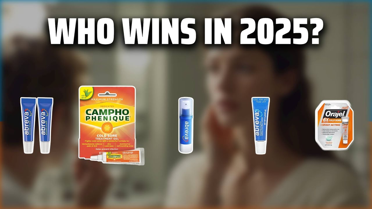 The Top 5 Best Cold Sore Treatment in 2025 - Must Watch Before Buying!