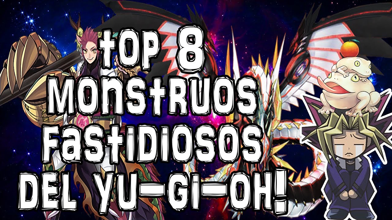 TOP 8: MONSTRUOS FASTIDIOSOS DE YU-GI-OH! - Nuestra opinión