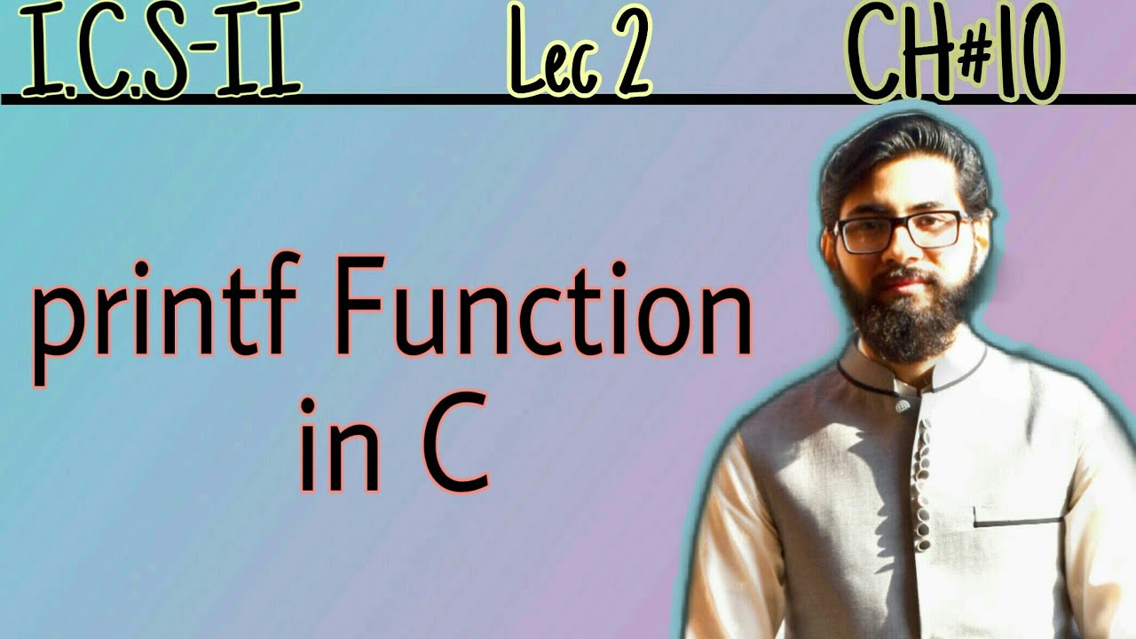 printf function in C (hindi/urdu) | 2nd year computer chapter 10 | ICS Part 2