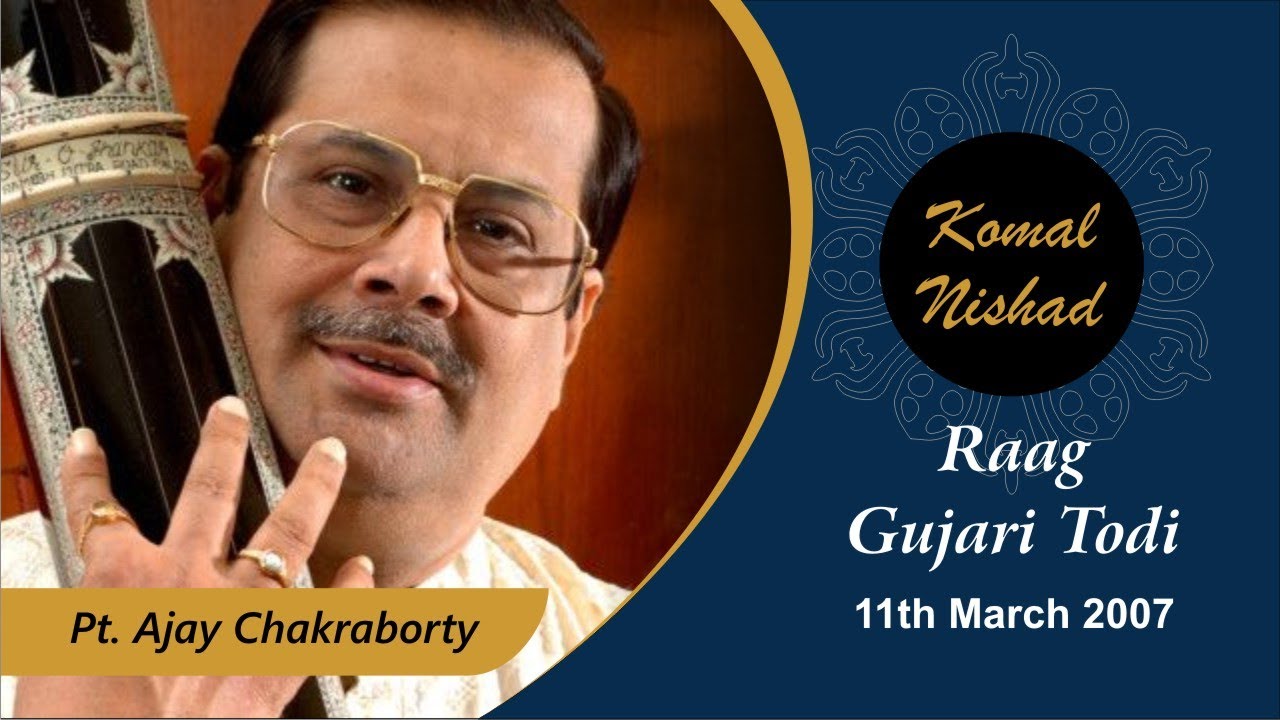 Raag Gujri Todi | Pt. Ajay Chakraborty | Hindustani Classical Vocal | Part 2/6