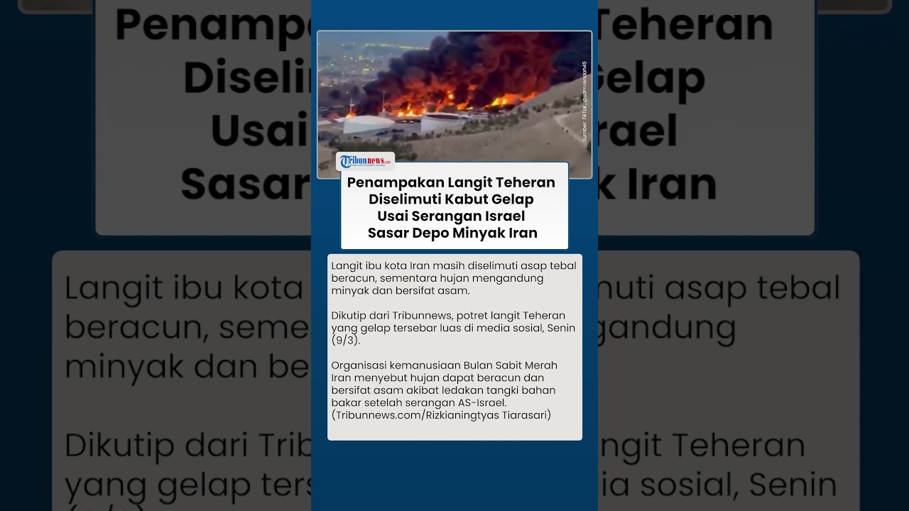 Penampakan Langit Teheran seusai Kilang Diserang AS-Israel, Diselimuti Awan Hitam & Hujan Minyak