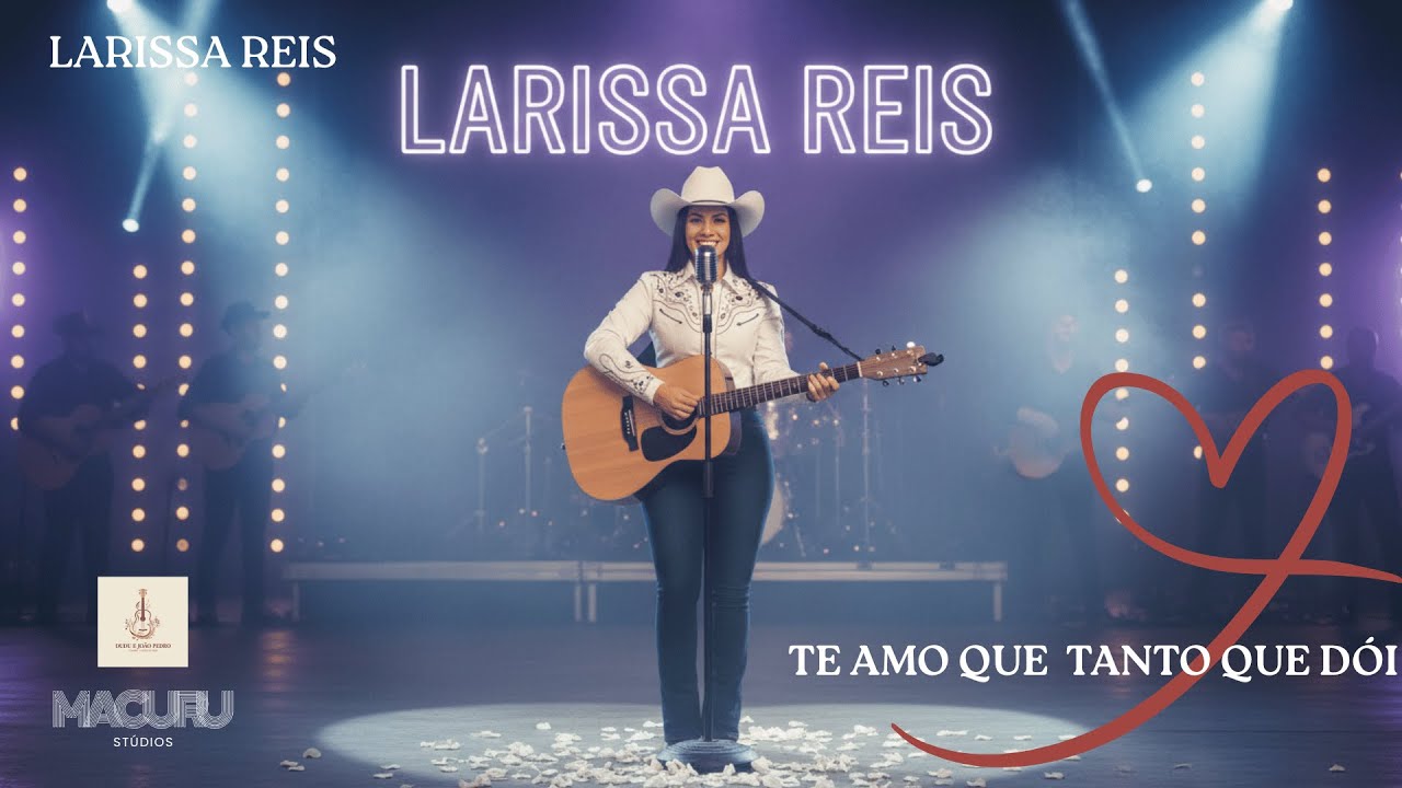 TE AMO QUE TANTO QUE  DÓI – NOVA MÚSICA SERTANEJA 2025 | LARISSA REIS 🎶