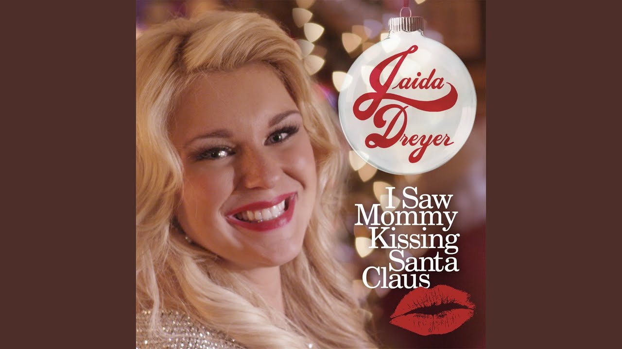 I Saw Mommy Kissing Santa Claus