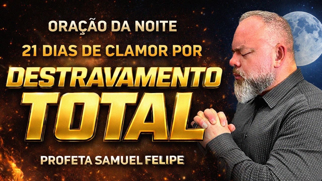 ORAÇÃO DA NOITE | Profeta Samuel Felipe | 22/01/26