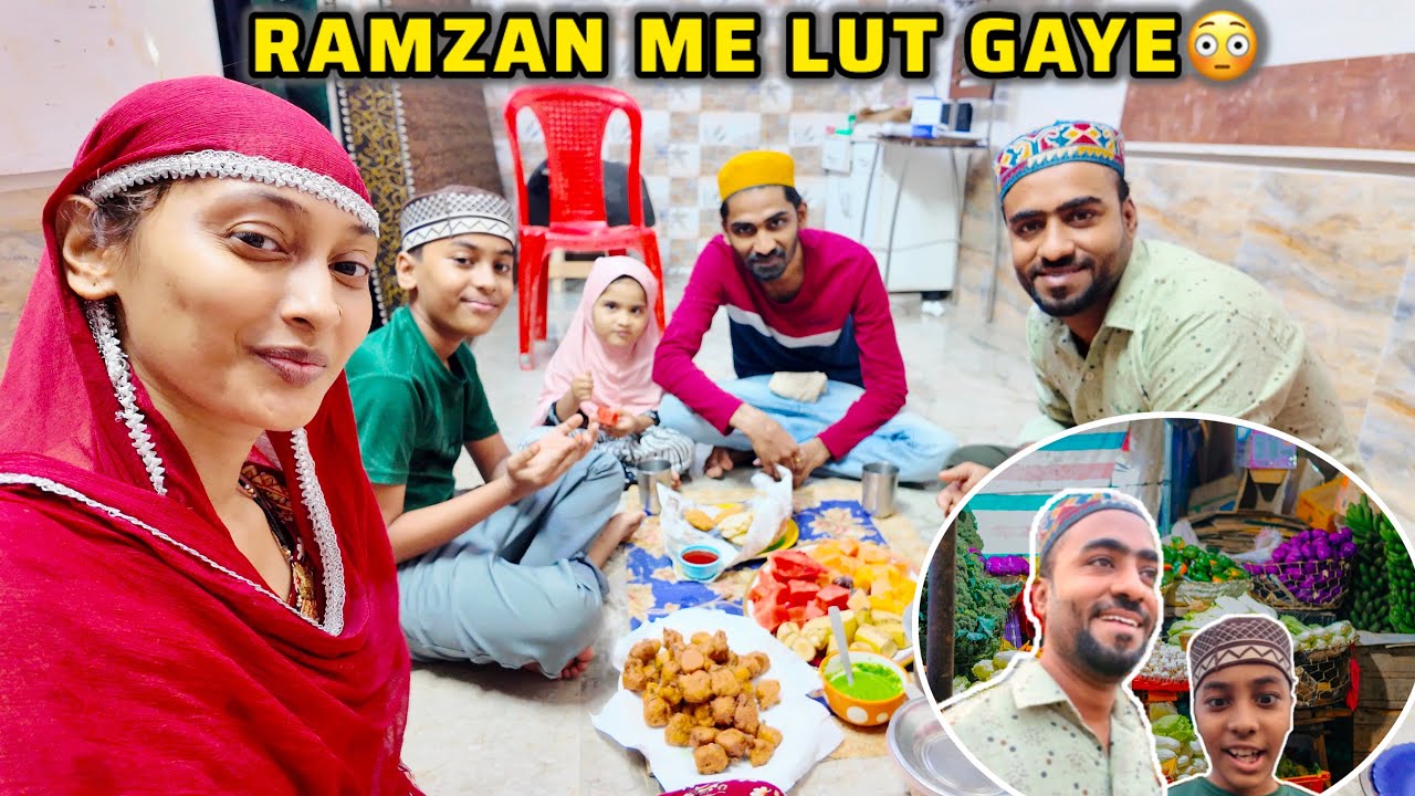 Ramzan Me Lut Gaye 😳 | Pehla Roza Reality | Fruit Ke Rate Shock | Family Iftar Vlog