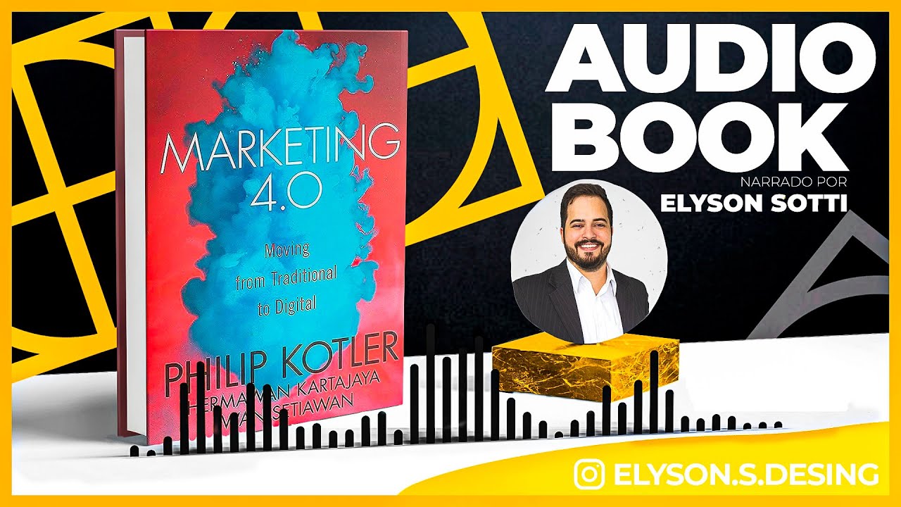 Marketing 4.0 - Philip Kotler - AudioBook 🎧 Completo | Elyson Sotti