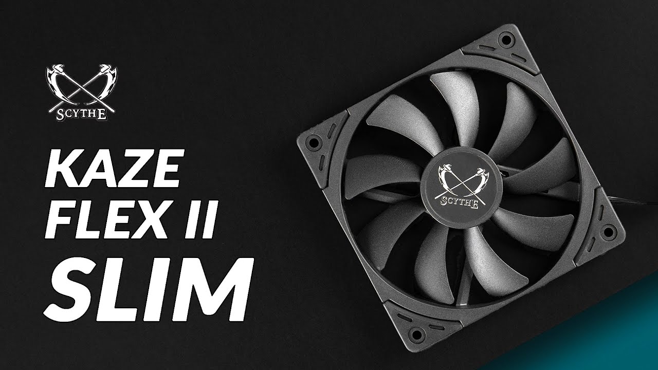 Scythe Kaze Flex II Slim 120 - No Space? No Problem!