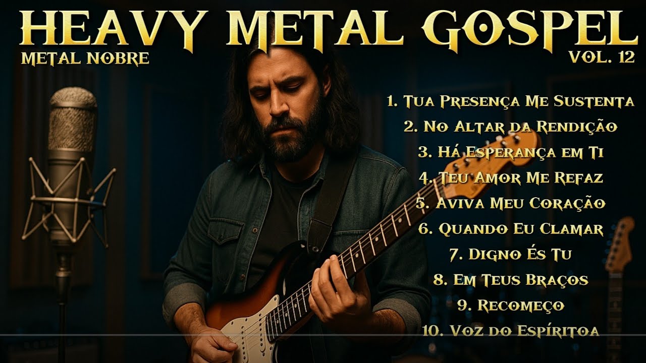 Metal Gospel - Louvor em Chamas – Adoração Que Rompe Correntes (Músicas 2025)