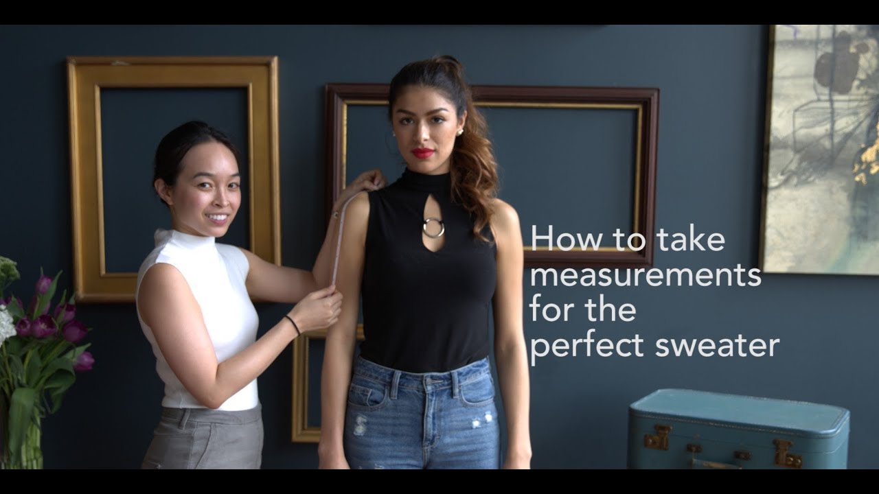 How to take measurements for the PERFECT sweater