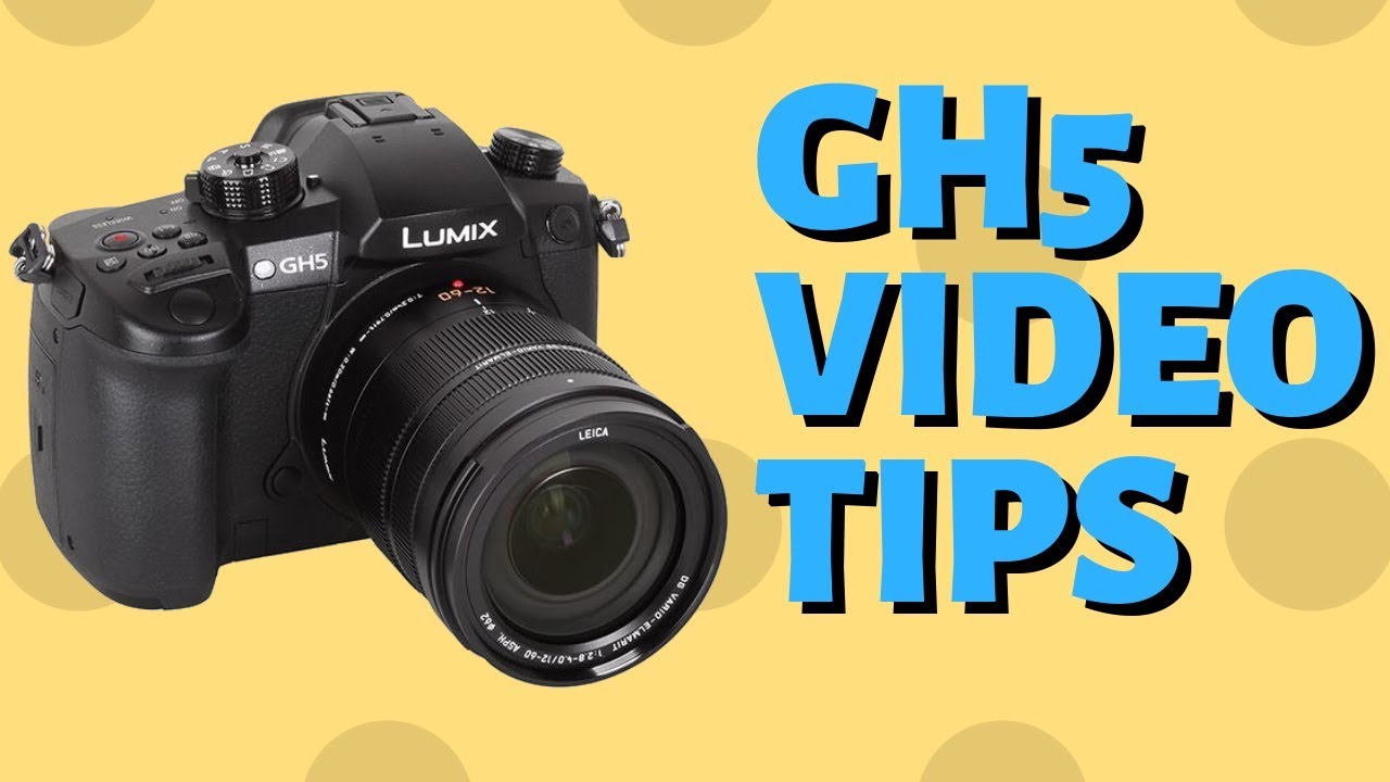 Panasonic GH5: 3 essential settings for video