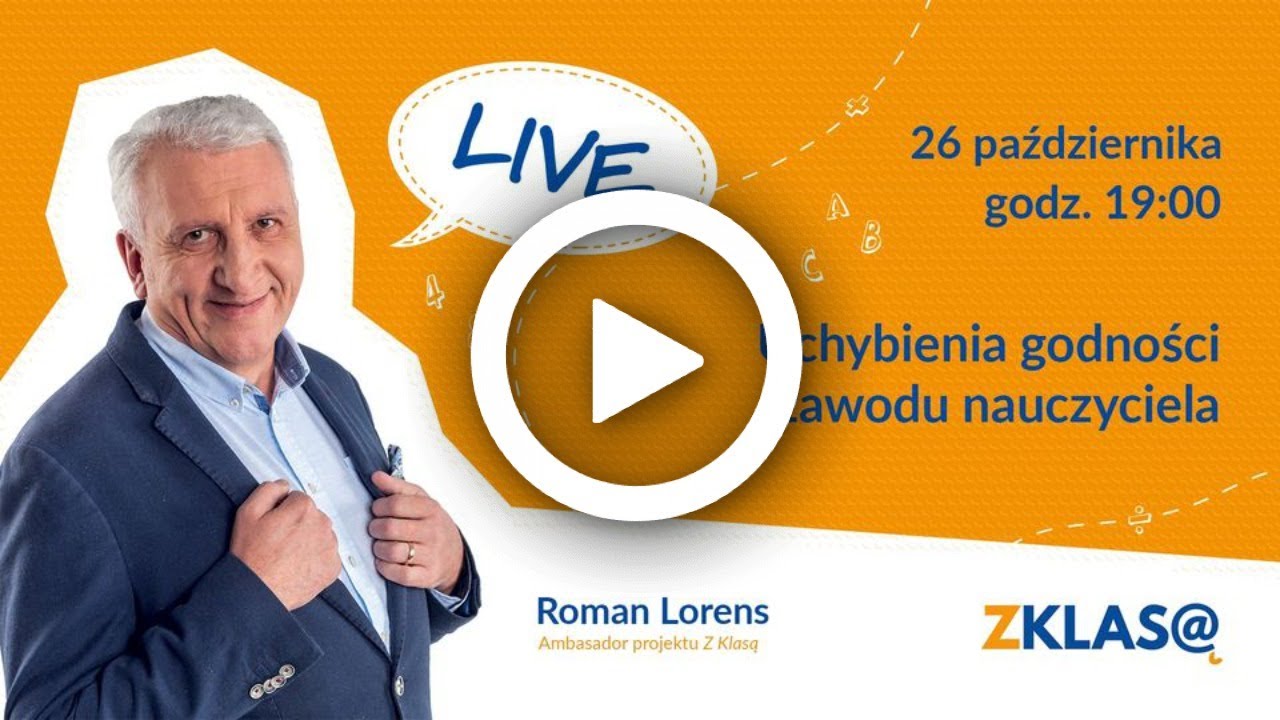[LIVE Z KLASĄ] Roman Lorens - Uchybienia godności zawodu nauczyciela