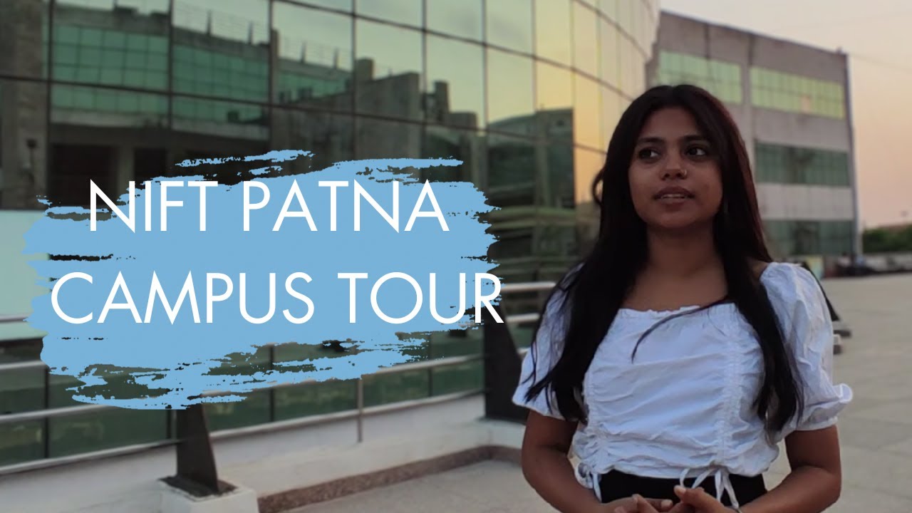 NIFT PATNA CAMPUS TOUR *First time on youtube*@simkaju2329