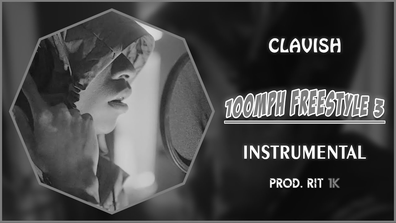 Clavish - 100MPH Freestyle 3 | Instrumental [Reprod. RIT 1K]