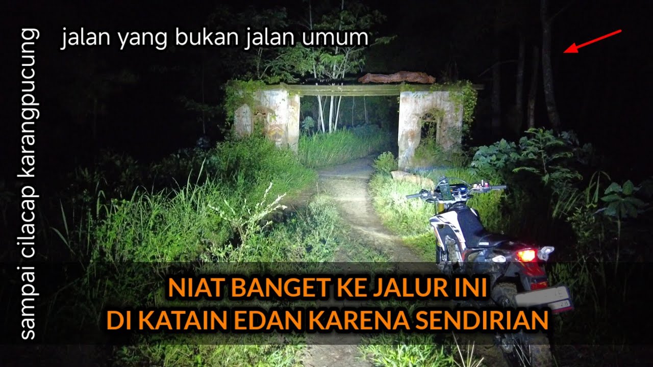 Saya menembus dari Banyumas ke Cilacap lewat tengah hutan buat warga heran