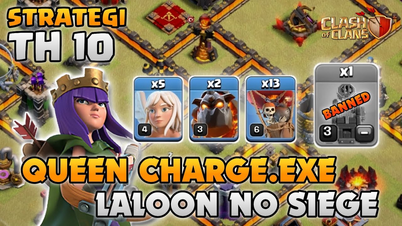 Queen Charge Laloon TH 10 Tanpa Mesin (Tapi ada Meme nya)😅 - Strategi TH 10 | COC Indonesia