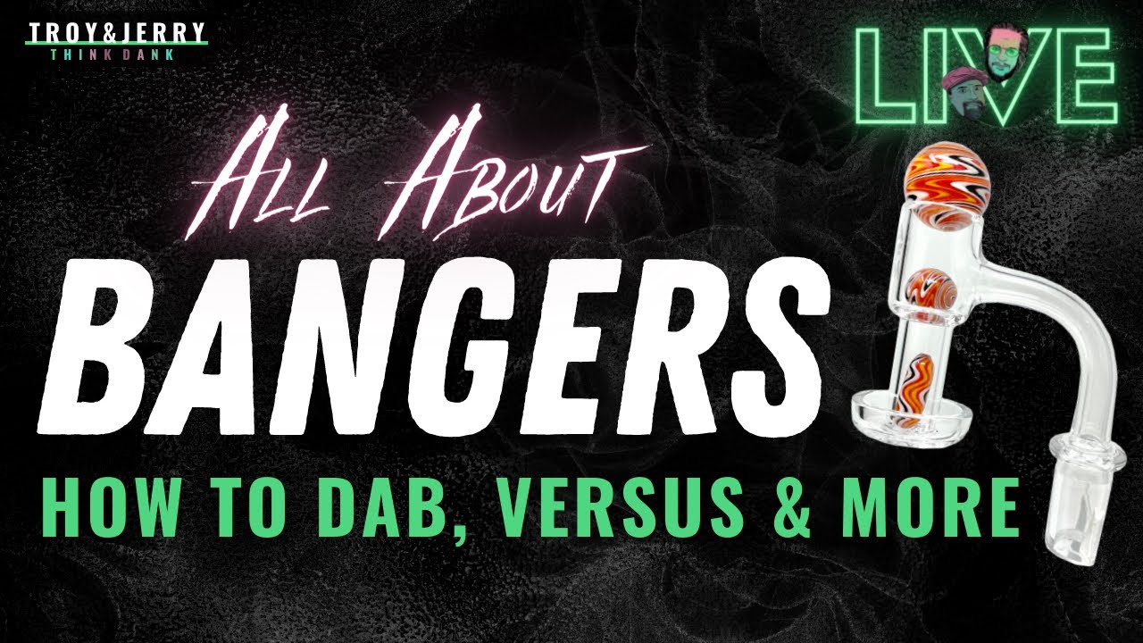 REAL DABS ONLY - The BANGER SHOW _ Quartz Banger Dabs, Terp Slurpers, Blenders, Enails