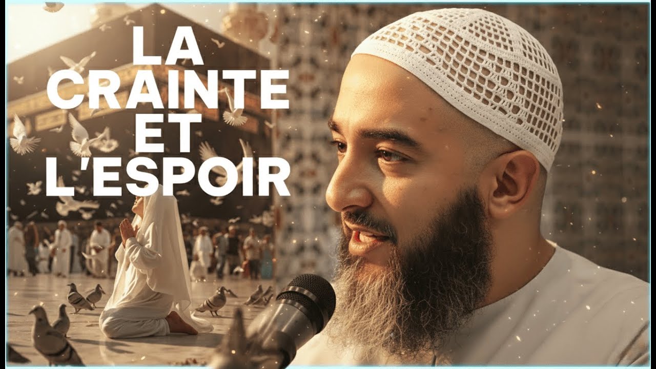 La crainte et l'espoir