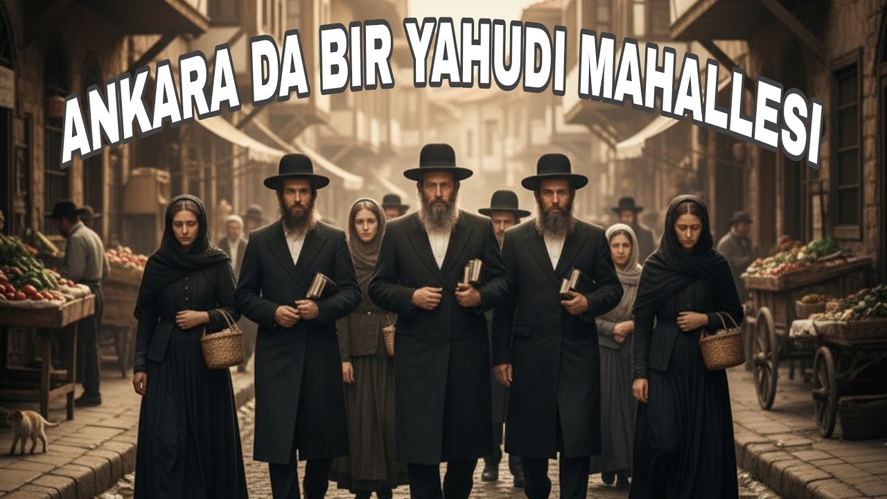 ANKARA DA BIR YAHUDI MAHALLESI! “A Jewish quarter in Ankara”