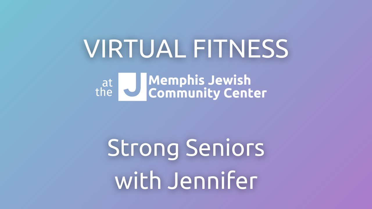 MJCC Virtual Fitness: Strong Seniors with Jennifer