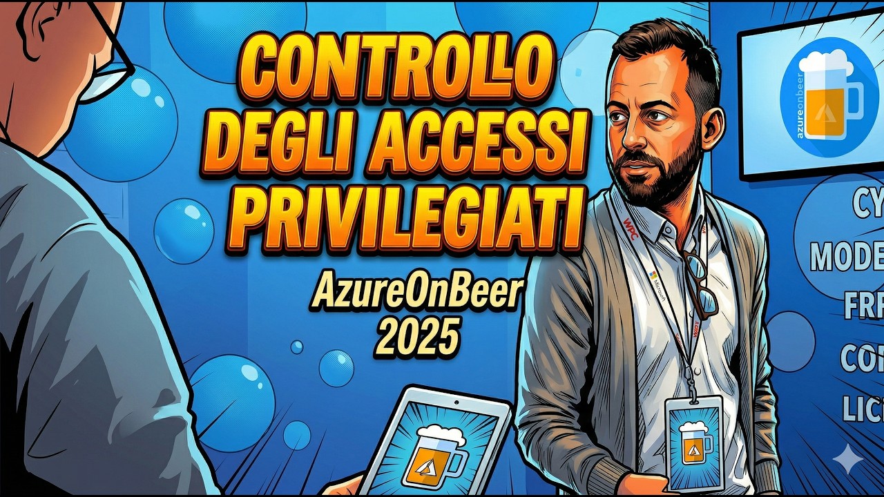 AzureOnBeer 2025 - Controllo degli accessi privilegiati (Roberto Tafuri)