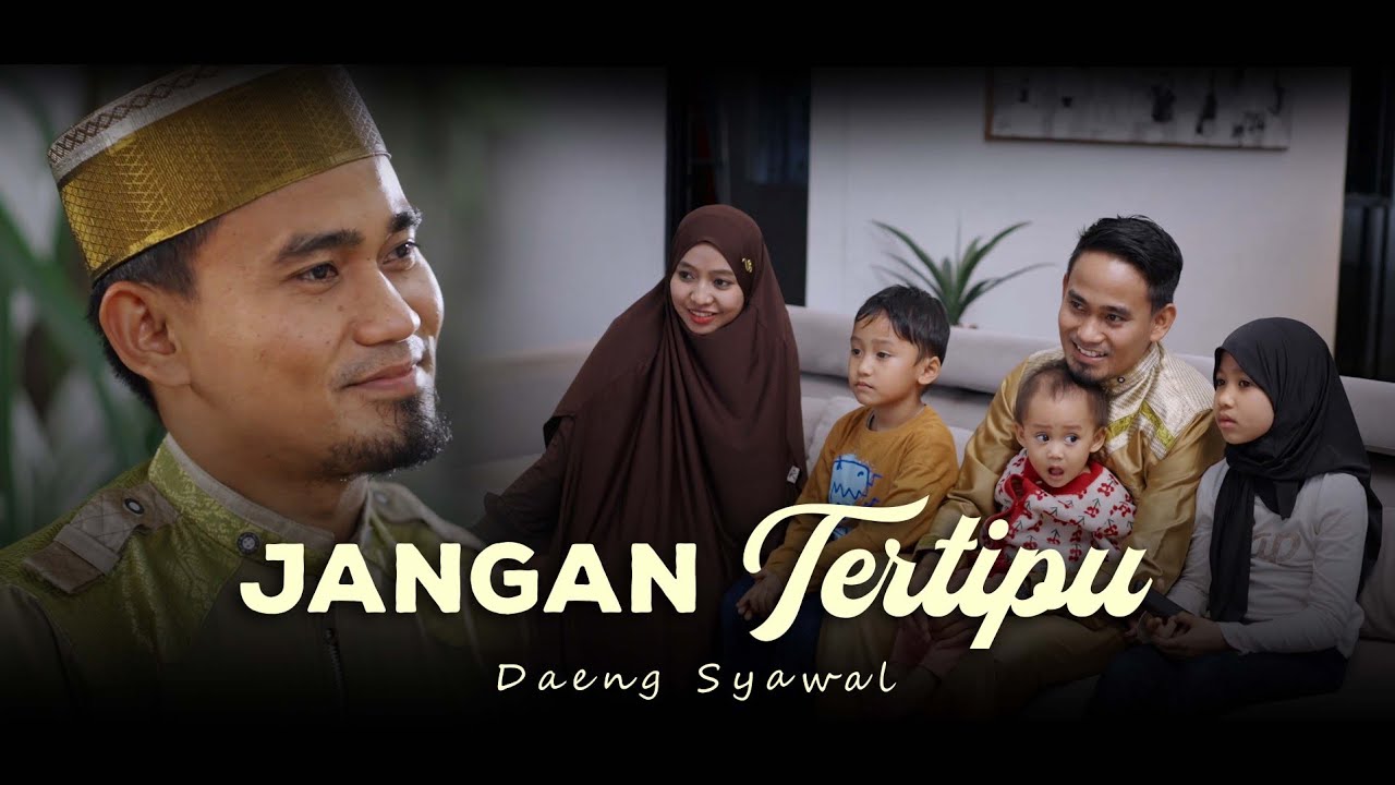  Ustadz Daeng Syawal || Jangan Tertipu ( Official Music Video)