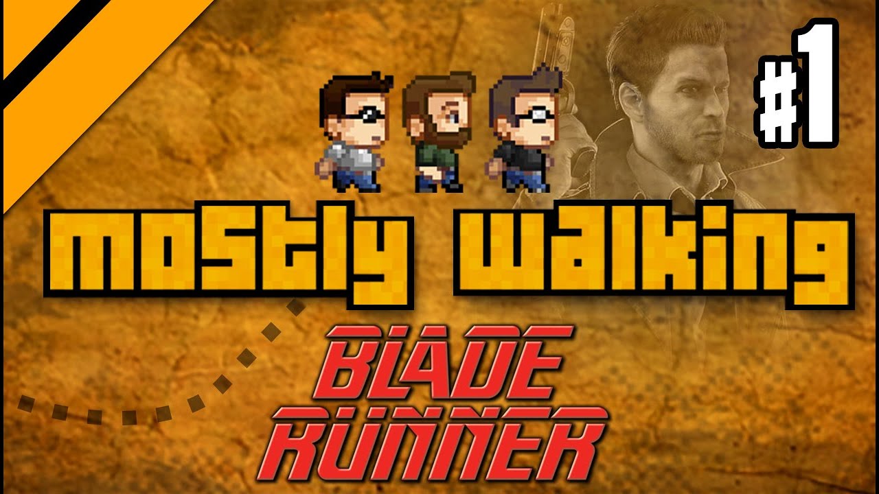 Mostly Walking - Blade Runner (1997) P1