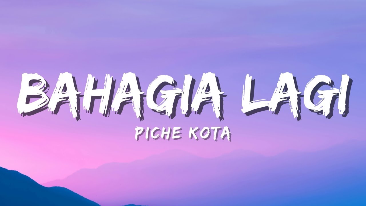 Piche Kota, Pamungkas, Raim Laode - Bahagia Lagi, Risalah Hati, Lesung Pipi (Mix Lyric)
