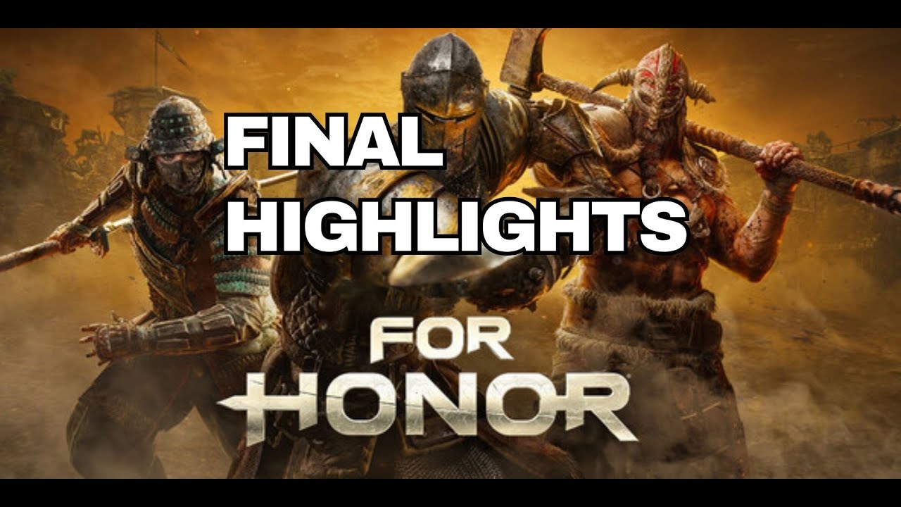 Final Highlights Montage - For Honor