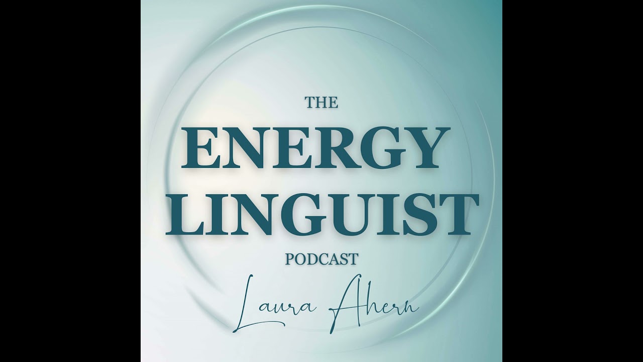 23: Stop Apologizing for Who You Are | The Energy Linguist