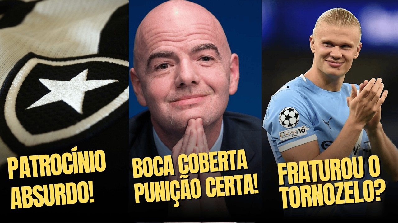 MUDOU TUDO: FIFA anuncia regras RADICAIS! Botafogo inova, Tottenham se revolta, Haaland lesionado e+