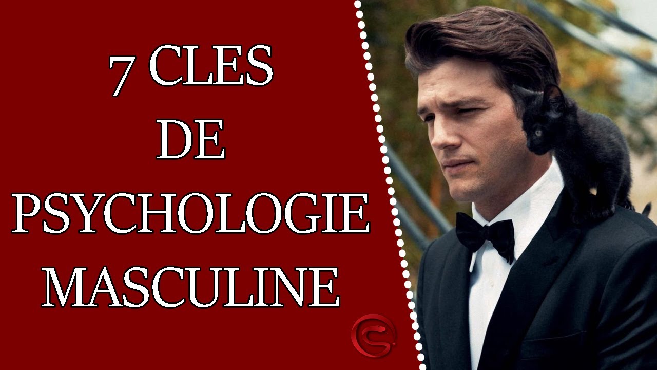 7 clés de psychologie masculine